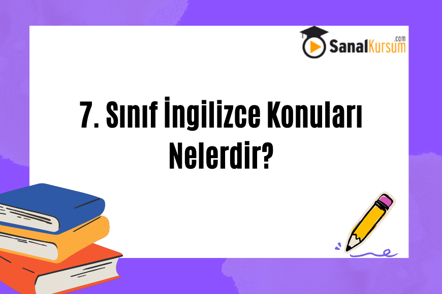 yedinci-sinif-ingilizce-konulari-nelerdir