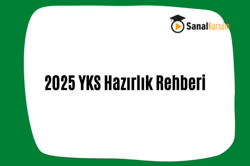 2025-yks-hazirlik-rehberi