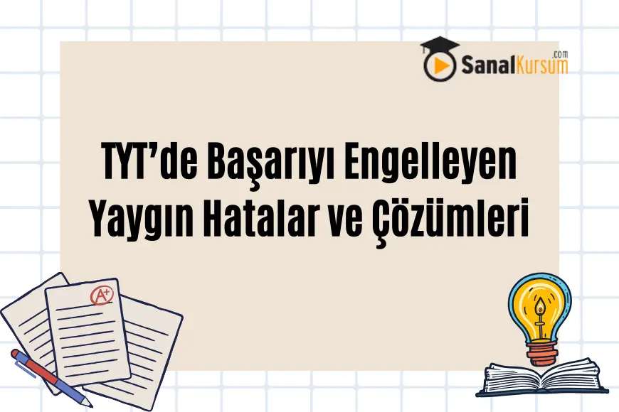 tyt-de-basariyi-engelleyen-yaygin-hatalar-ve-cozumleri